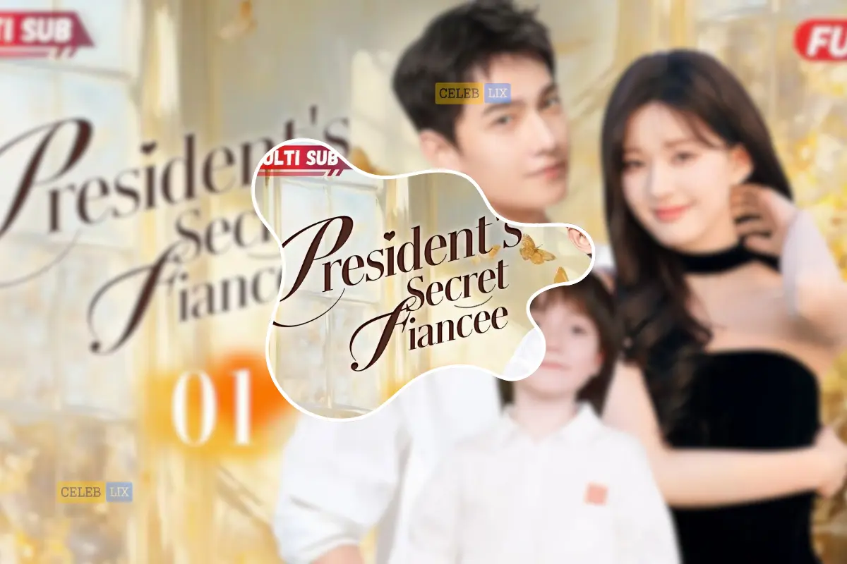 President’s Secret Fiancee Chinese Drama Cast Name With Pictures